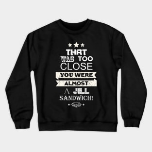 Jill Sandwich Crewneck Sweatshirt